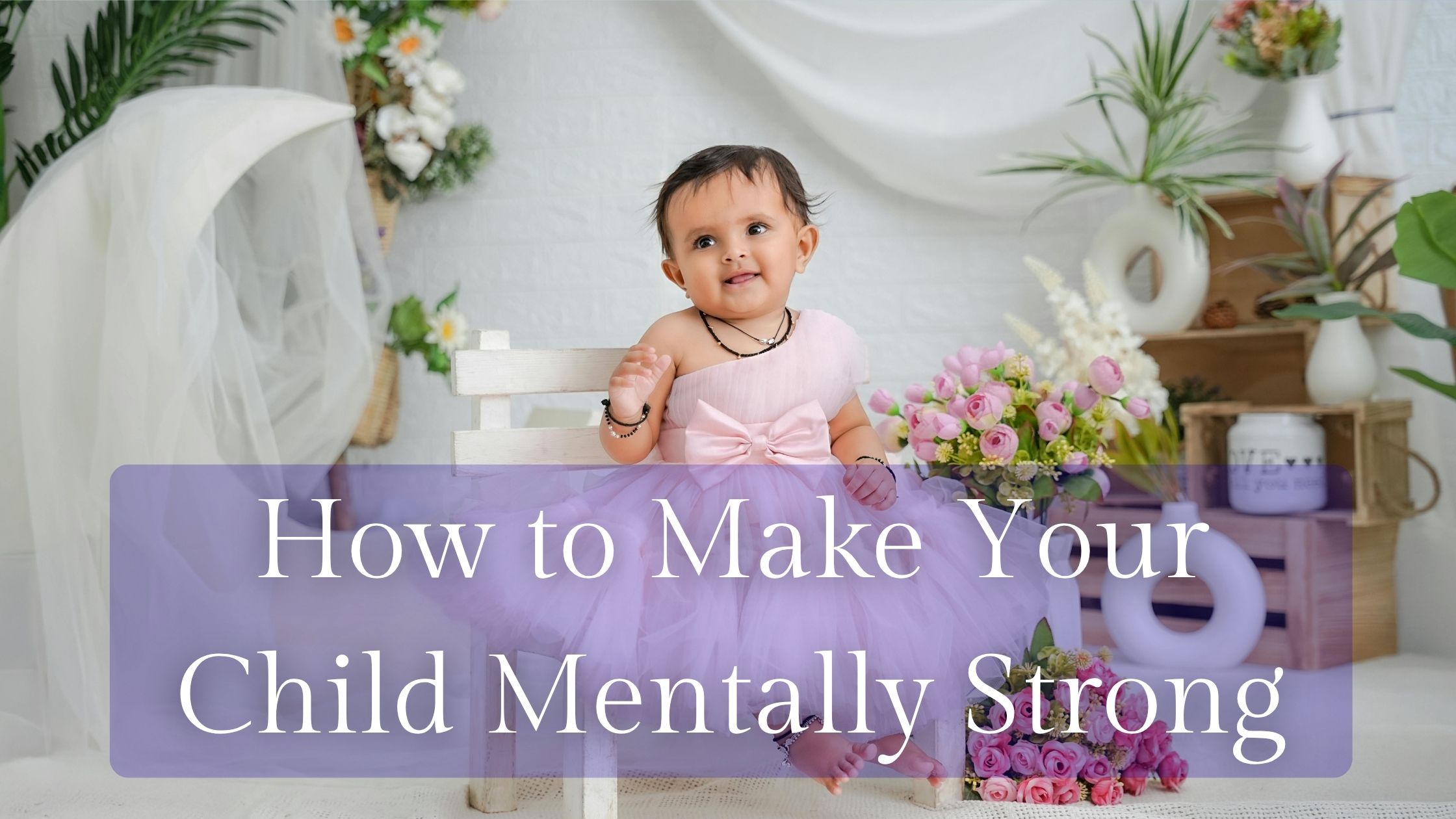 How to Make Your Child Mentally Strong